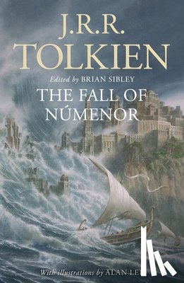 Tolkien, J. R. R. - The Fall of Númenor: And Other Tales from the Second Age of Middle-Earth