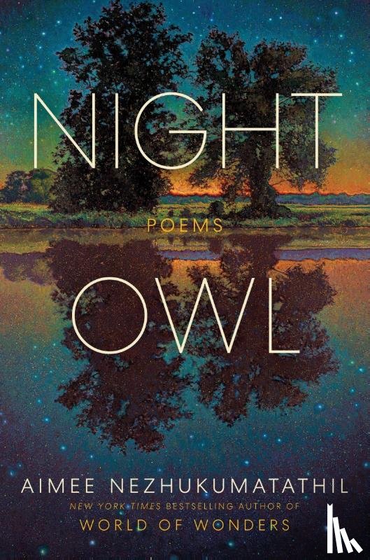 Nezhukumatathil, Aimee - Night Owl