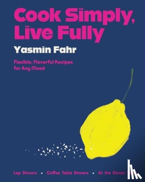 Fahr, Yasmin - Cook Simply, Live Fully