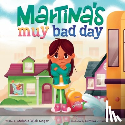 Singer, Melanie Wick - Martina's Muy Bad Day