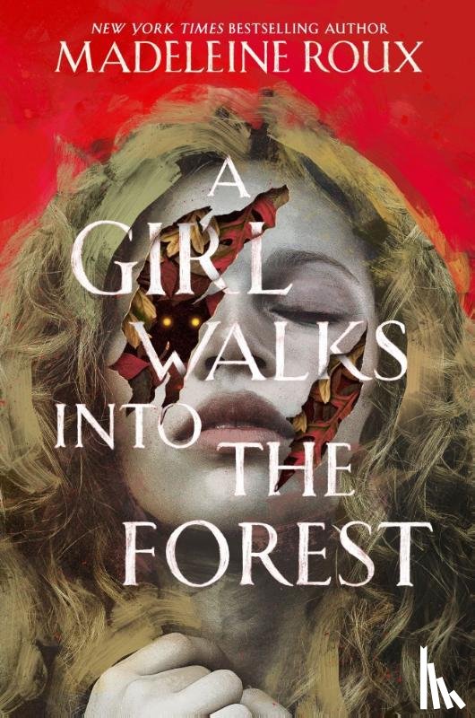 Roux, Madeleine - A Girl Walks into the Forest
