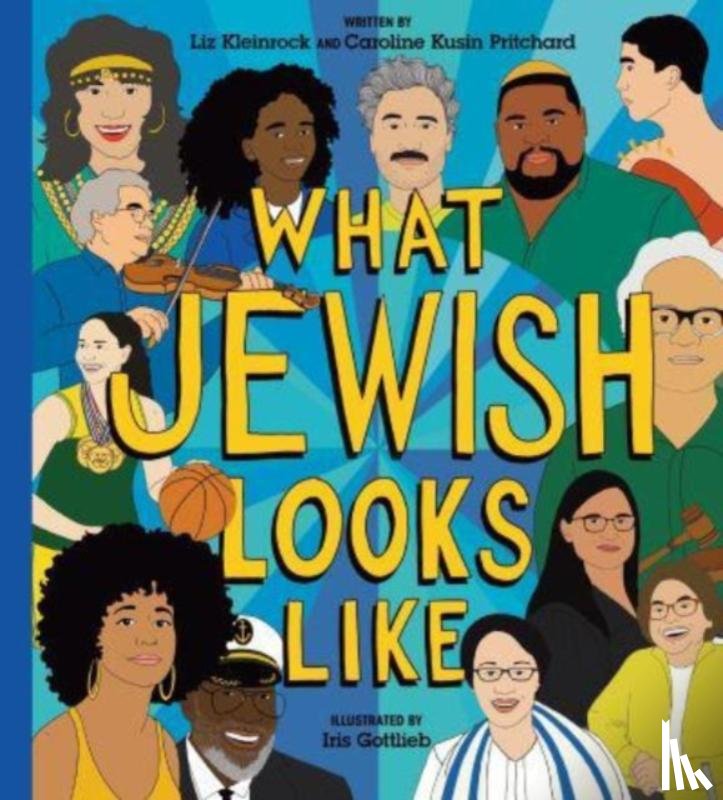 Kleinrock, Liz, Pritchard, Caroline Kusin - What Jewish Looks Like