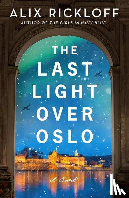 Rickloff, Alix - The Last Light over Oslo