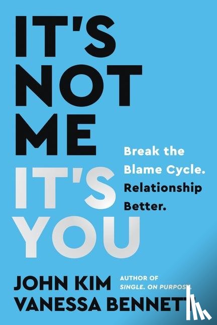 Kim, John, Bennett, Vanessa - It's Not Me, It's You