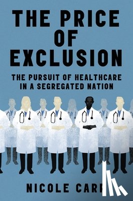 Carr, Nicole - The Price of Exclusion