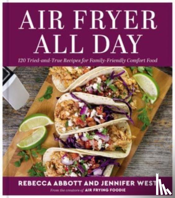 Abbott, Rebecca L., West, Jennifer - Air Fryer All Day