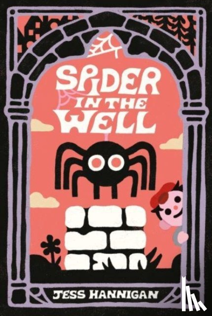 Hannigan, Jess - Spider in the Well