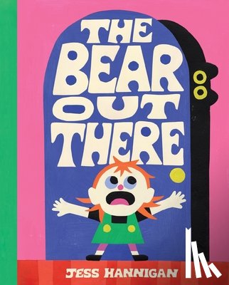 Hannigan, Jess - The Bear Out There