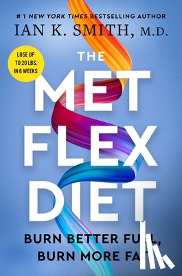 Smith, Ian K. - The Met Flex Diet