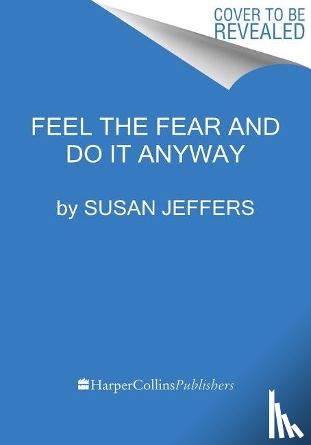 Jeffers, Susan - Feel the Fear... and Do It Anyway