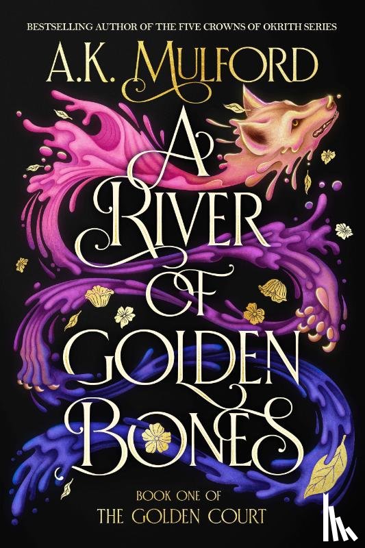 Mulford, A. K. - A River of Golden Bones