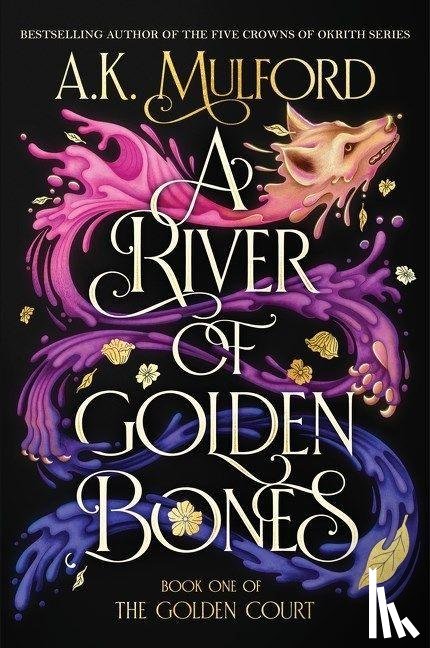 Mulford, A. K. - A River of Golden Bones. Special Edition