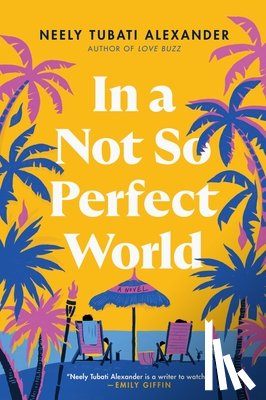 Alexander, Neely Tubati - In a Not So Perfect World
