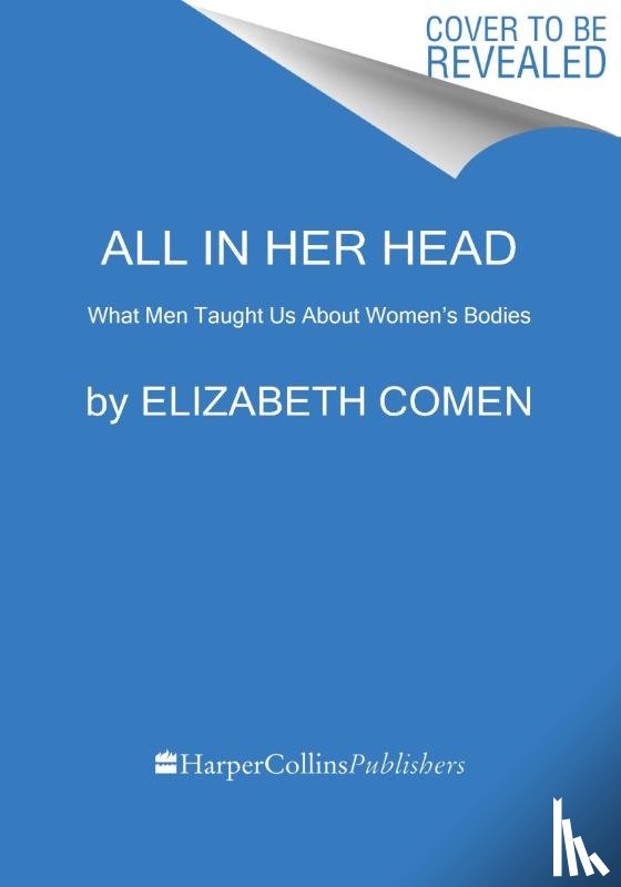 Comen, Elizabeth - Comen, E: All in Her Head