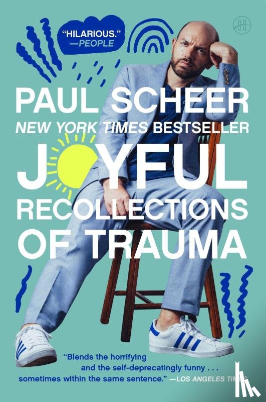 Scheer, Paul - Joyful Recollections of Trauma
