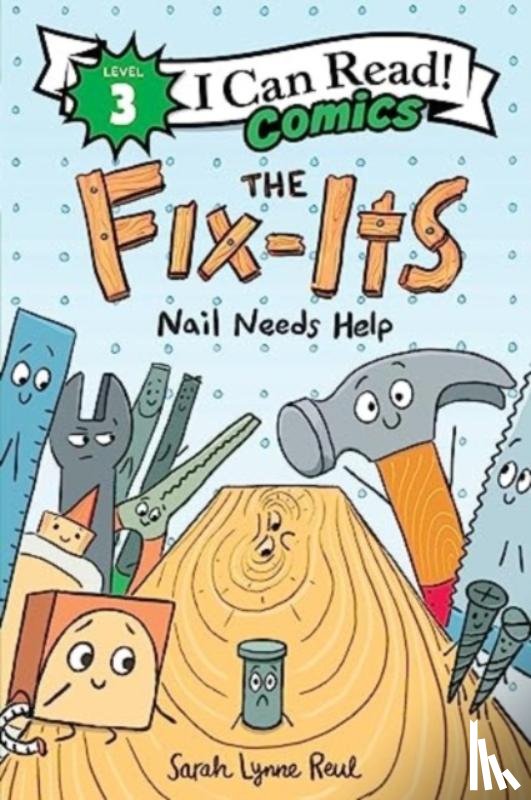 Reul, Sarah Lynne - The Fix-Its: Nail Needs Help