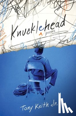 Keith Jr, Tony - Knucklehead: Poems