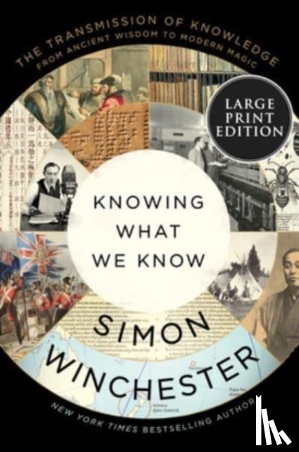 Winchester, Simon - Knowing What We Know