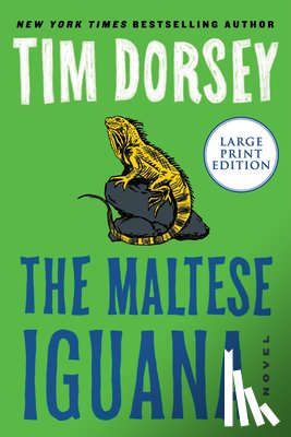 Dorsey, Tim - The Maltese Iguana