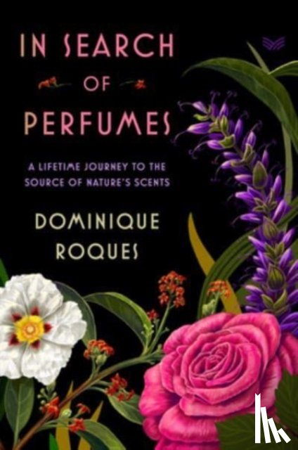Roques, Dominique - In Search of Perfumes