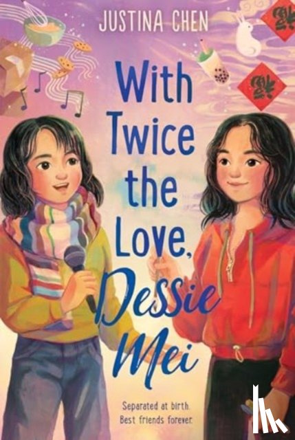 Chen, Justina - With Twice the Love, Dessie Mei