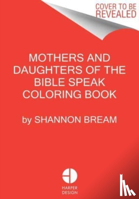 Bream, Shannon - The Mothers and Daughters of the Bible Speak Coloring Book