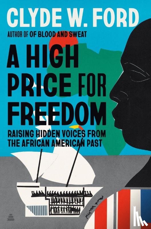 Ford, Clyde W. - A High Price for Freedom