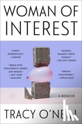 O'Neill, Tracy - Woman of Interest: A Memoir