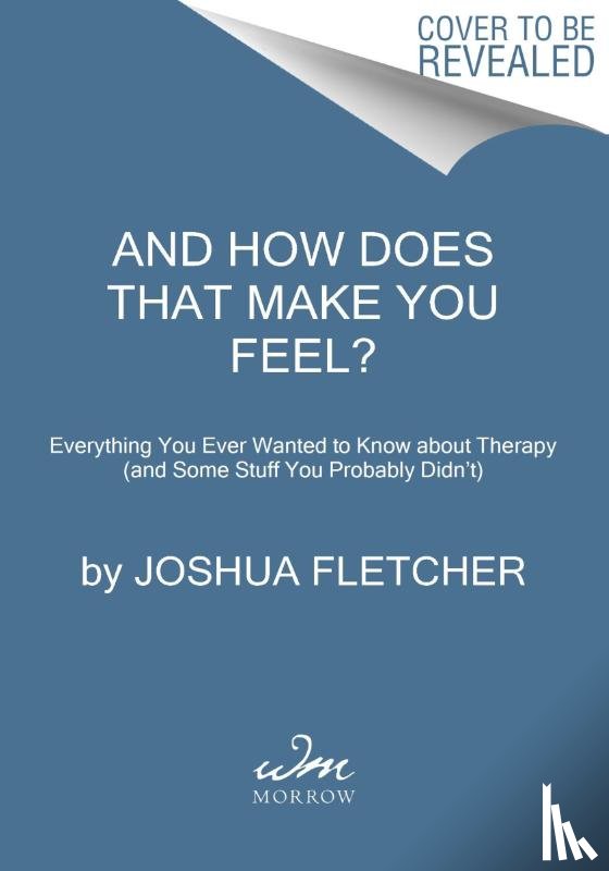 Fletcher, Joshua - And How Does That Make You Feel?