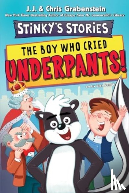 Grabenstein, Chris, Grabenstein, J.J. - Stinky's Stories #1: The Boy Who Cried Underpants!