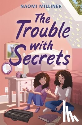 Milliner, Naomi - The Trouble with Secrets