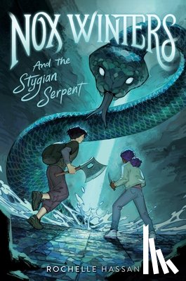 Hassan, Rochelle - Nox Winters and the Stygian Serpent