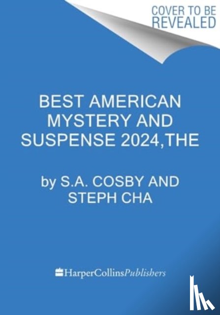 Cosby, S.A., Cha, Steph - The Best American Mystery and Suspense 2024