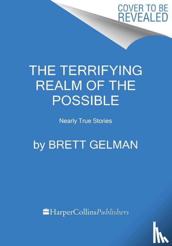 Gelman, Brett - The Terrifying Realm of the Possible