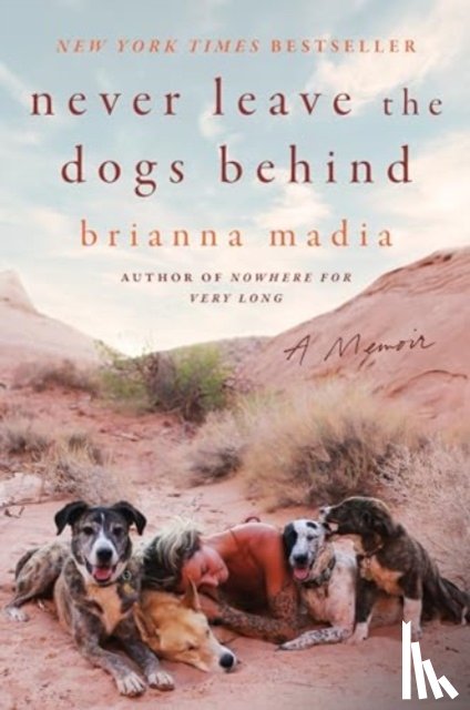 Madia, Brianna - Never Leave the Dogs Behind