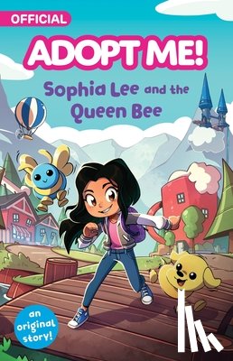Phegley, Kiel - Adopt Me!: Sophia Lee and the Queen Bee: An Original Novel
