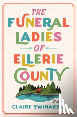 Swinarski, Claire - The Funeral Ladies of Ellerie County
