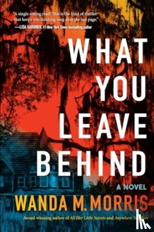 Morris, Wanda M. - What You Leave Behind