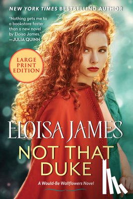 James, Eloisa - Not That Duke: A Would-Be Wallflowers Novel