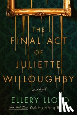 Lloyd, Ellery - The Final Act of Juliette Willoughby