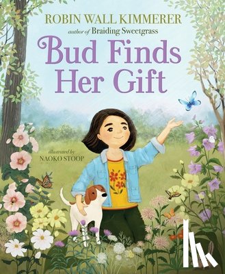 Kimmerer, Robin Wall - Bud Finds Her Gift