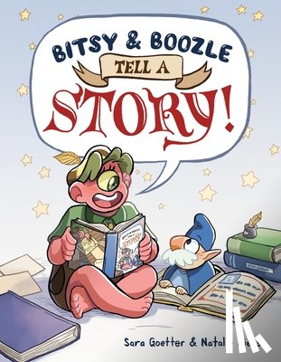 Goetter, Sara - Bitsy & Boozle Tell a Story!: A Graphic Novel