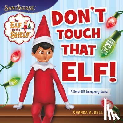 Bell, Chanda A - The Elf on the Shelf: Don't Touch That Elf!