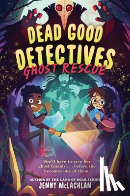 McLachlan, Jenny - Dead Good Detectives: Ghost Rescue