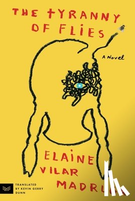 Madruga, Elaine Vilar - The Tyranny of Flies