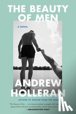 Holleran, Andrew - The Beauty of Men