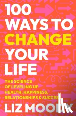 Moody, Liz - 100 Ways to Change Your Life
