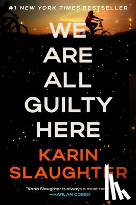 Slaughter, Karin - We Are All Guilty Here