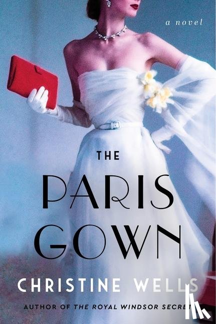 Wells, Christine - The Paris Gown