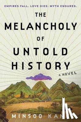 Kang, Minsoo - The Melancholy of Untold History